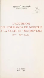 L'accession des normands de Neustrie à la culture occidentale