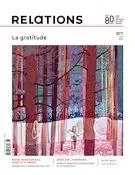 Relations. No. 817, Été 2022 - Jacques Goldstyn, Florent Bègue, Éric Pineault, Ouanessa Younsi, Emiliano Arpin-Simonetti, Édith Fournier, Jean-Claude Ravet, Marie-Célie Agnant, Élisabeth Garant, Julie Perreault, Laure Morali, Lorrie Jean-Louis, Marie-Sophie Villeneuve, Denis Côté, Laurence Hansen-Løve, Brice Armel Simeu, Catherine Viens, Devika Misra, Deirdre Meintel, Ryan Birjoo, Valérie Lefebvre-Faucher, Noémie Delisle, Sophie Cabot - Centre justice et foi