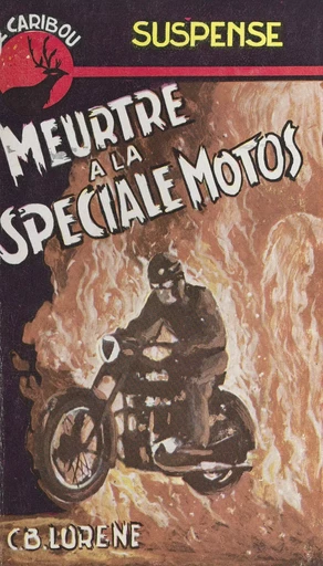 Meurtre à la spéciale motos - C. B. Lorène - FeniXX réédition numérique