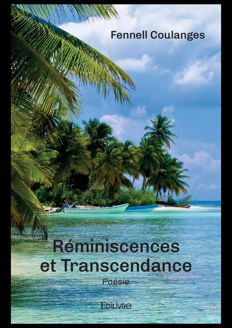 Réminiscences et Transcendance - Fennell Coulanges - Editions Edilivre