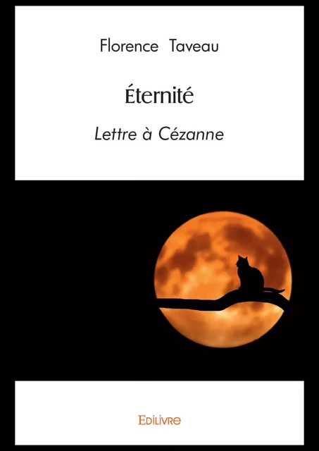 Éternité - Florence Taveau - Editions Edilivre