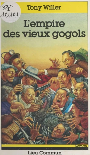 L'empire des vieux gogols - Tony Willer - FeniXX réédition numérique