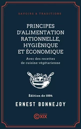 Principes d'alimentation rationnelle, hygiénique et économique