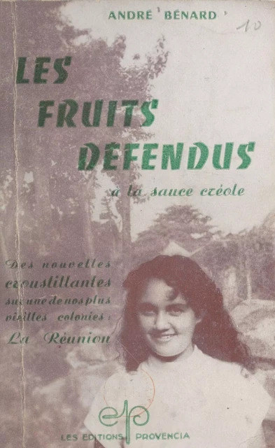 Les fruits défendus à la sauce créole - André Bénard - FeniXX réédition numérique