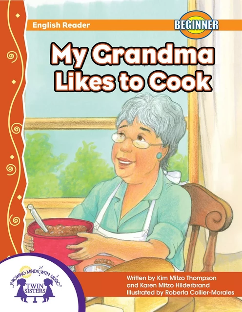 My Grandma Likes To Cook - Kim Mitzo Thompson, Karen Mitzo Hilderbrand - Twin Sisters Digital Media