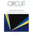 Circuit. Vol. 33 No. 1,  2023 - Roxanne Turcotte, Maryvonne Kendergi, Iannis Xenakis, Marie-Thérèse Lefebvre, Françoise Davoine, Louise Bail, Mario Gauthier, David Therrien Brongo, Maxime McKinley, Yannick Plamondon, Hans Martin, Claire Marchand - Circuit, musiques contemporaines