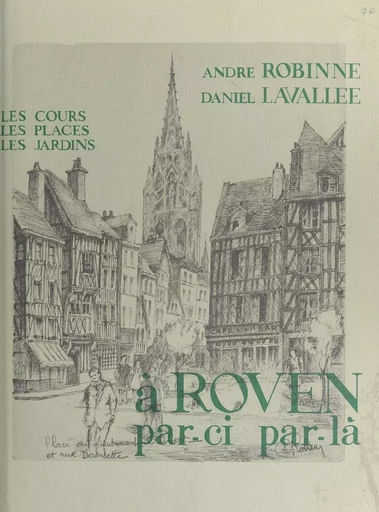 À Rouen par-ci par-là - Daniel Lavallée - FeniXX rédition numérique