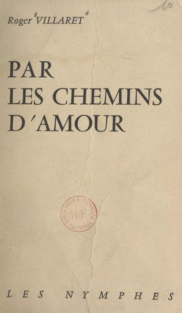 Par les chemins d'amour - Roger Villaret - FeniXX réédition numérique