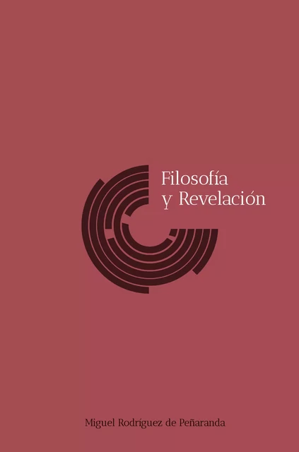 Filosofía y Revelación - Miguel Rodríguez de Peñaranda - Editorial Manuscritos