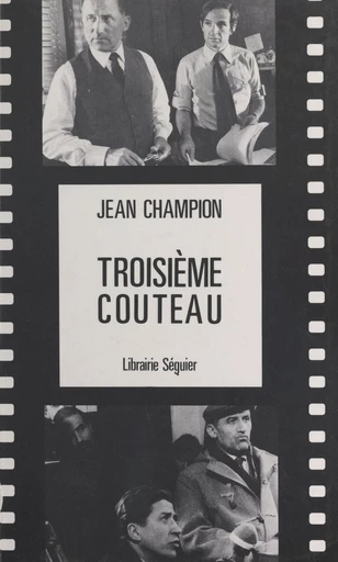 Troisième couteau - Jean Champion - FeniXX réédition numérique