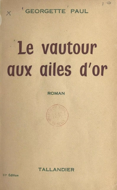 Le vautour aux ailes d'or - Georgette Paul - FeniXX réédition numérique