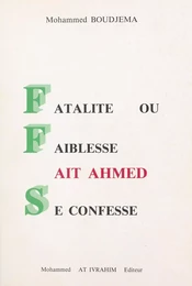 Fatalité ou faiblesse