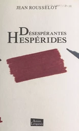 Désespérantes Hespérides