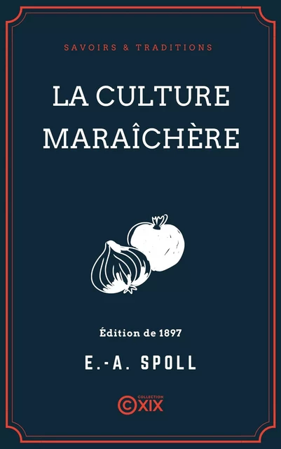 La Culture maraîchère - Édouard-Auguste Spoll - Collection XIX