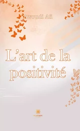 L’art de la positivité