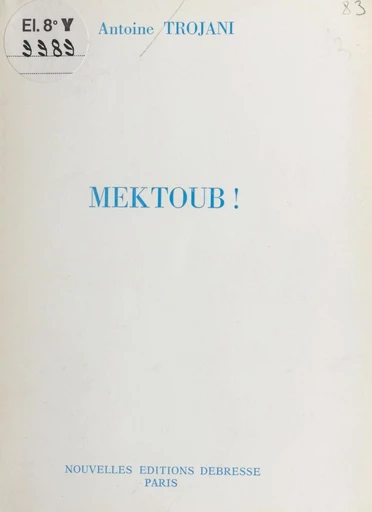 Mektoub ! - Antoine Trojani - FeniXX réédition numérique