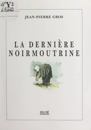 La dernière Noirmoutrine