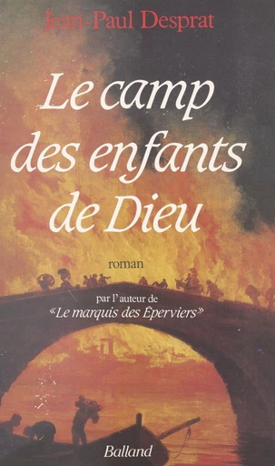 Le camp des enfants de Dieu - Jean-Paul Desprat - FeniXX réédition numérique