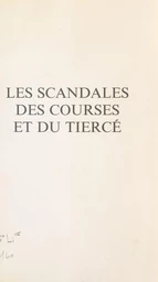 Les scandales des courses et du tiercé