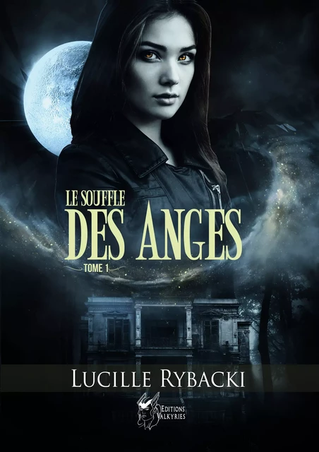 Le Souffle des Anges, Tome 1 - Lucille Rybacki - Lucille Rybacki - Editions Valkyries