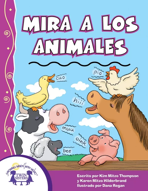 Mira a los animales - Kim Mitzo Thompson, Karen Mitzo Hilderbrand - Twin Sisters Digital Media