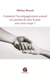 Comment l'accompagnement sensuel m'a permis de faire la paix avec mon corps ?