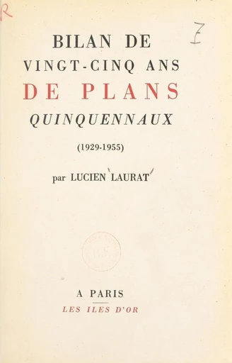 Bilan de vingt-cinq ans de plans quinquennaux, 1929-1955 - Lucien Laurat - FeniXX réédition numérique