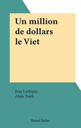 Un million de dollars le Viet