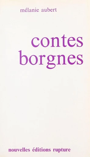 Contes borgnes - Mélanie Aubert - FeniXX réédition numérique