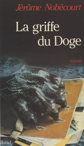 La griffe du doge - Jérôme Nobécourt - FeniXX réédition numérique