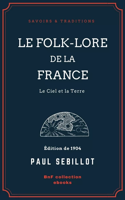 Le Folk-Lore de la France - Paul Sébillot - BnF collection ebooks