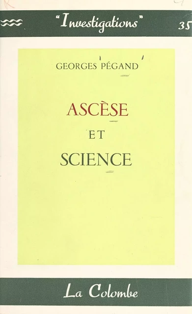 Ascèse et science - Georges Pégand - FeniXX réédition numérique