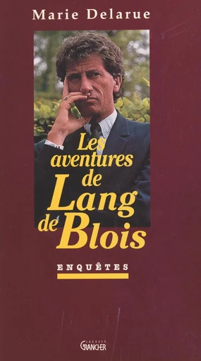 Les aventures de Lang de Blois : enquêtes - Marie Delarue - FeniXX réédition numérique