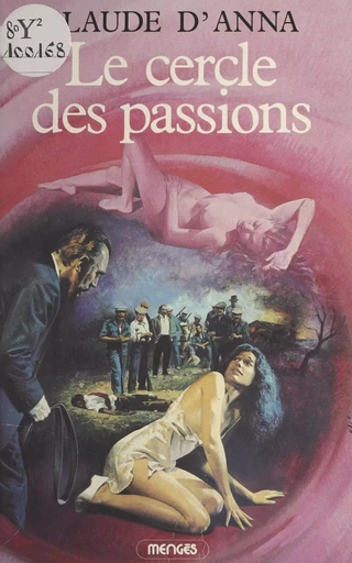 Le cercle des passions - Claude d' Anna, Laure Bonin - FeniXX réédition numérique