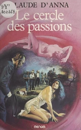 Le cercle des passions