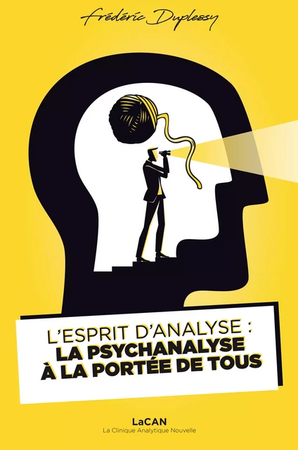 L'Esprit d'Analyse : la psychanalyse à la portée de tous - Frédéric Duplessy - youStory