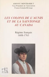 Les colons de l'Aunis et de la Saintonge au Canada