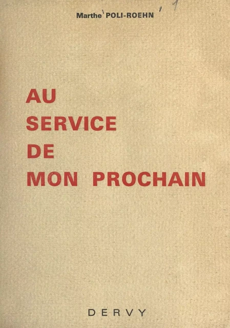 Au service de mon prochain - Marthe Poli-Roehn - FeniXX réédition numérique