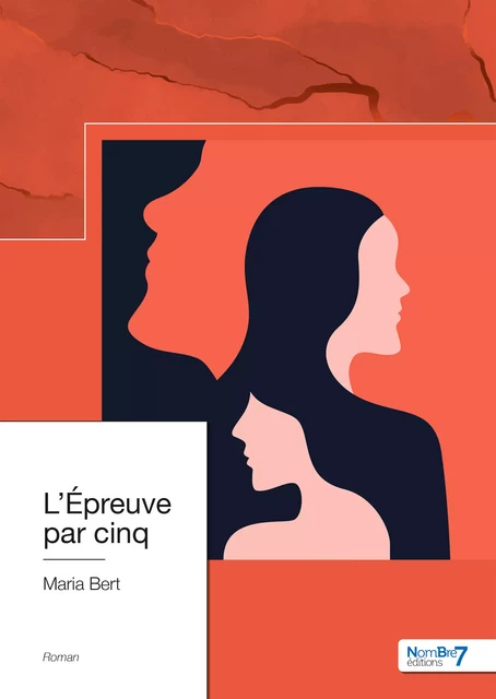 L’Épreuve par cinq - Maria Bert - Nombre7 Editions