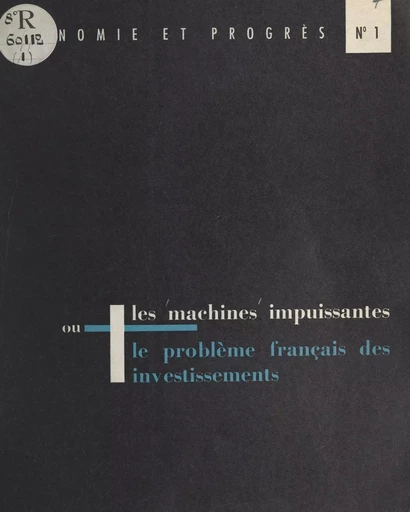 Les machines impuissantes -  Association de la libre entreprise - FeniXX réédition numérique