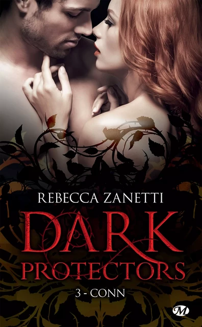 Dark Protectors, T3 : Conn - Rebecca Zanetti - Milady