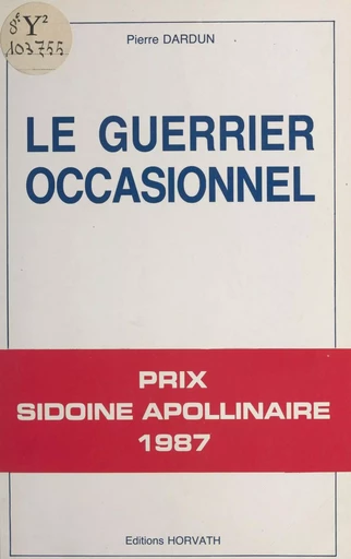 Le guerrier occasionnel - Pierre Dardun - FeniXX réédition numérique