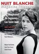 Nuit blanche, magazine littéraire. No. 150, Printemps 2018 - Suzanne Leclerc, Alain Lessard, François Ouellet, Yvon Paré, Paul Kawczak, Patrick Guay, Andréanne R. Gagné, Élyse Laberge, David Laporte, Lise Tremblay, Roland Bourneuf, Michèle Bernard, David Lonergan, Jean-Paul Beaumier, Gaétan Bélanger, Françoise Belu, Thierry Bissonnette, Pierrette Boivin, Yvan Cliche, Valérie Forgues, Lucie Hotte, Jean-Guy Hudon, Bruno Lemieux, Julie Pelletier, Marie-Ève Pilote, Yvon Poulin, Judy Quinn, Gérald Baril, Yves Laberge, François Lavallée, Pierre Rajotte - Nuit blanche, le magazine du livre