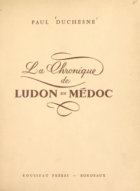 La chronique de Ludon en Médoc - Paul Duchesne - FeniXX réédition numérique