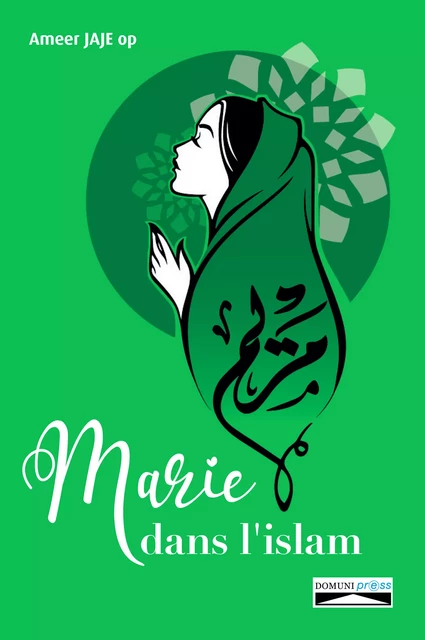 Marie dans l'Islam - Ameer Jajé - Domuni-Press