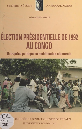 Élection présidentielle de 1992 au Congo - Fabrice Weissman - FeniXX réédition numérique