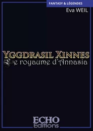 Yggdrasil Xinnes - Le royaume d’Annasia