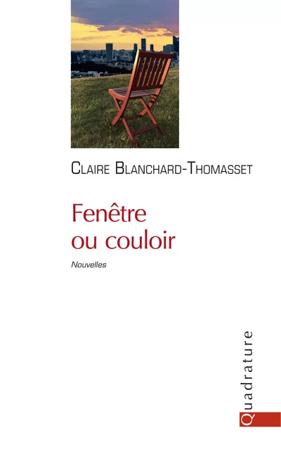 Fenêtre ou couloir - Claire Blanchard-Thomasset - Quadrature