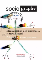 Le Sociographe n°72. Médicalisation de l’existence... et du travail social