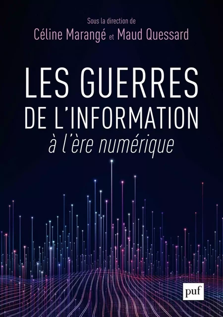 Les guerres de l'information à l'ère numérique - Céline Marangé, Maud Quessard - Humensis